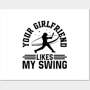 Your Girlfriend Likes My Swing Funny Baseball Posters and Art